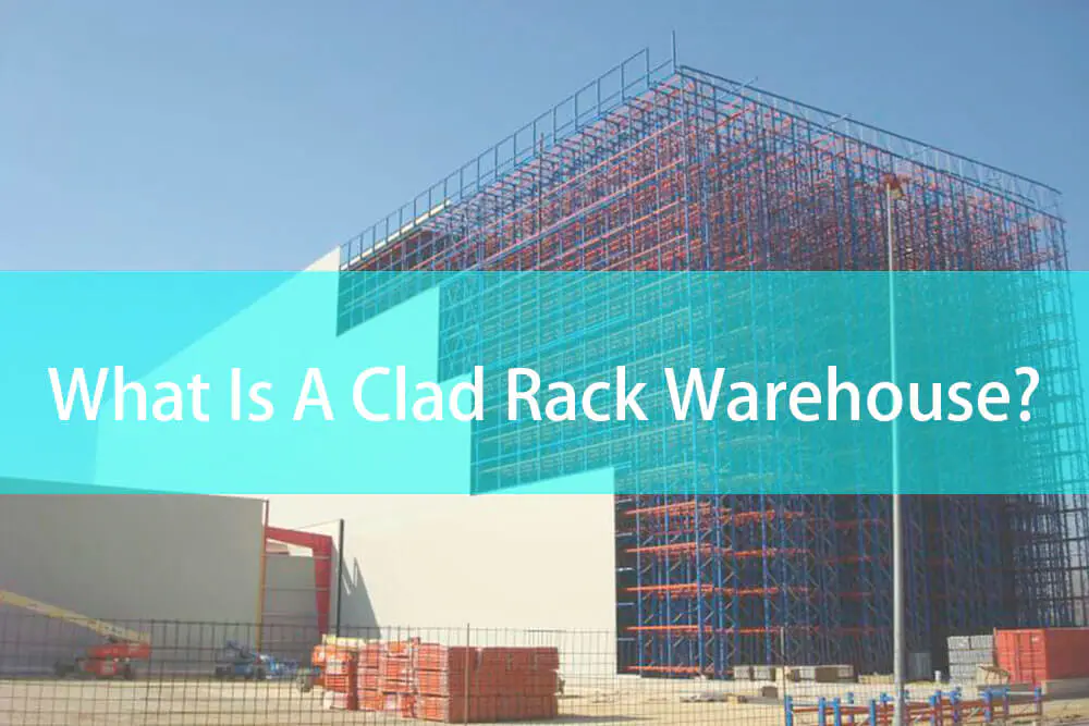 What Is A Clad Rack Warehouse