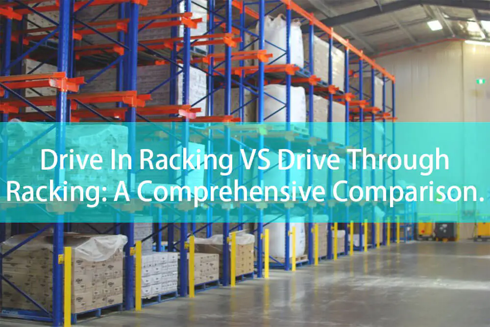 drive through racking vs drive in racking