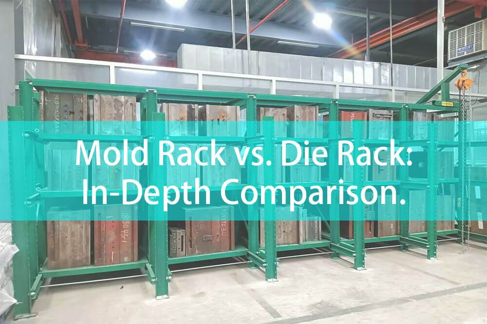 Mold Rack vs. Die Rack