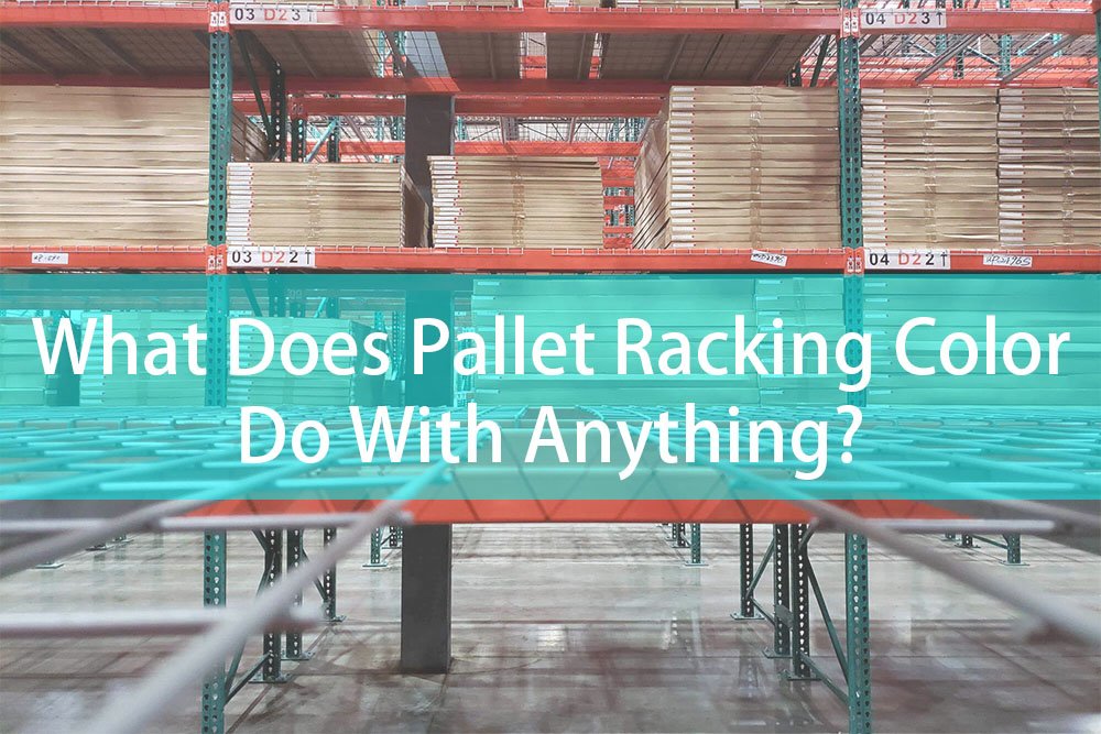 Pallet Racking Color